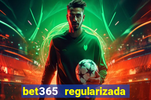 bet365 regularizada no brasil